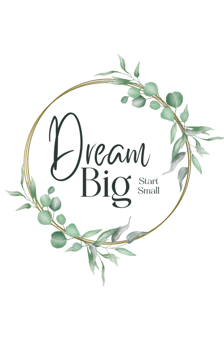 Dream Big Start Small with Leaf Design